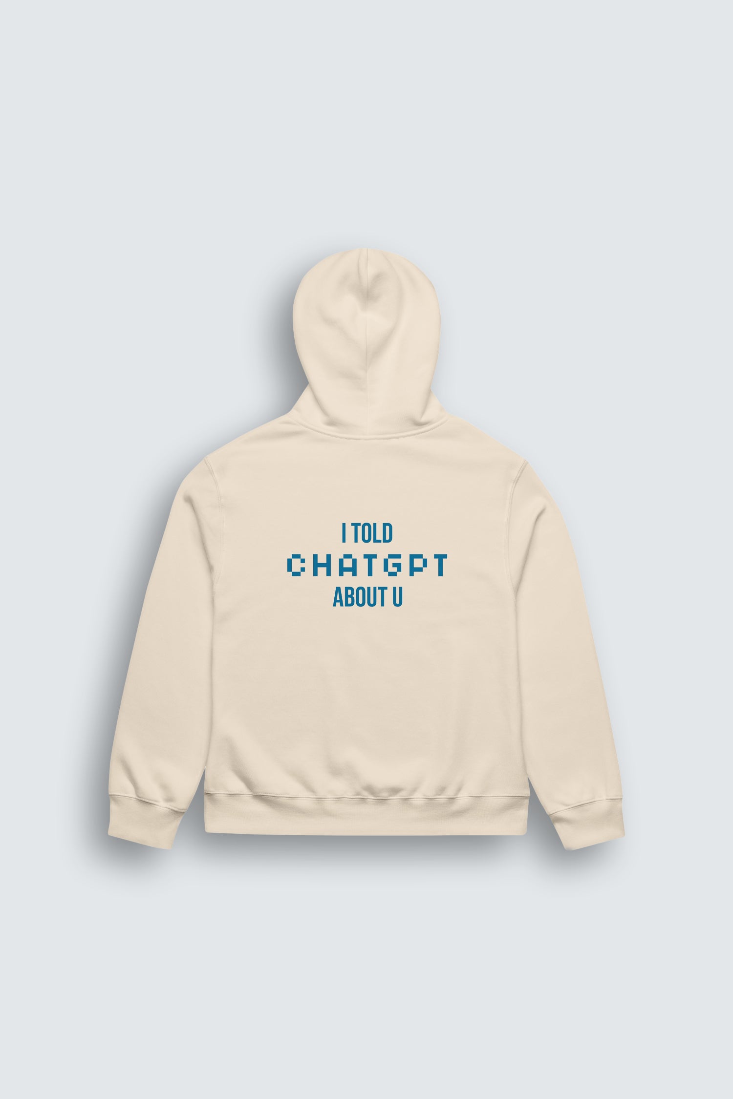 I told ChatGPT about U™ Unisex Hoodie